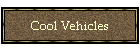 Cool Vehicles
