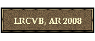 LRCVB, AR 2008